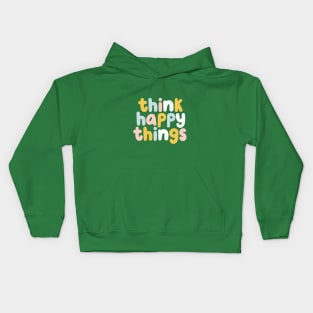 Think Happy Things in Green Yellow Blue and Pink Kids Hoodie